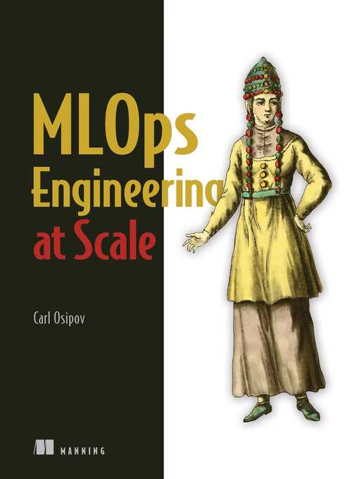 Title details for MLOps Engineering at Scale by Carl Osipov - Wait list